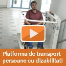 Platforma de transport pentru persoane cu dizabilitati